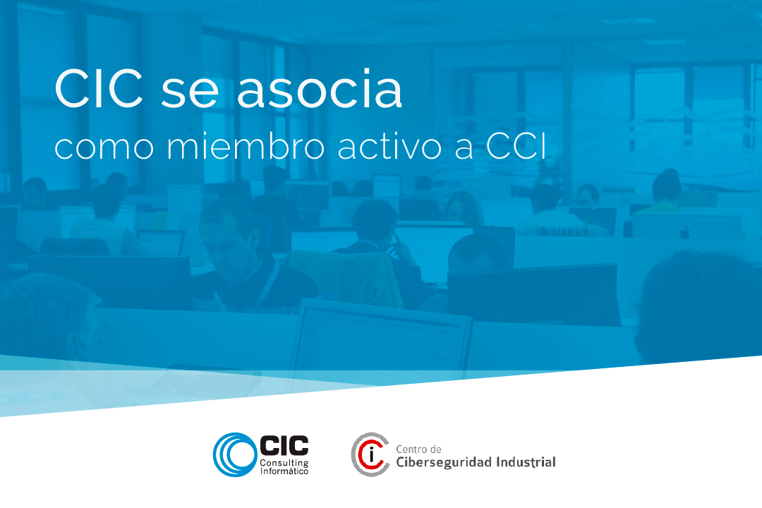 CIC se asocia como miembro activo al Centro de Ciberseguridad Industrial (CCI)