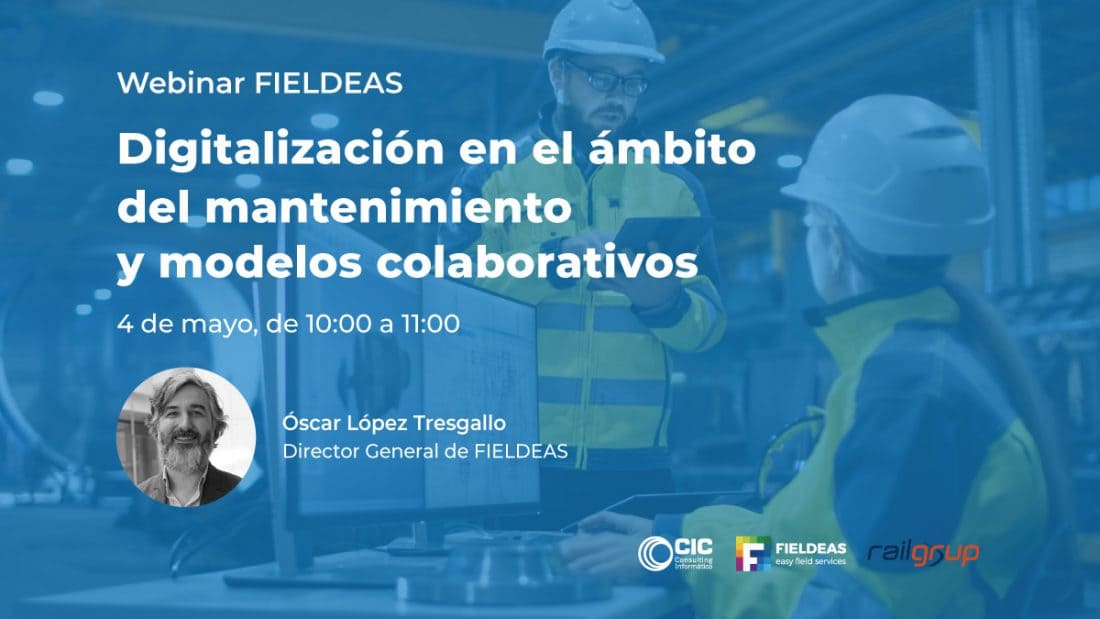 FIELDEAS y la Digitalización en el ámbito del mantenimiento y modelos colaborativos