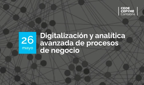 Jornada: Digitalización y analítica avanzada de Procesos de Negocio