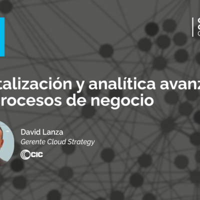 Jornada CIC - Digitalización y analítica avanzada de Procesos de Negocio